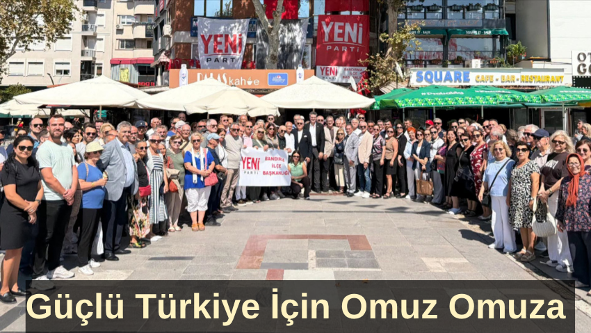 Yeni Parti’den Bandırma Çıkarması: “Bu Parti İktidar Olmak İçin Kuruldu”
