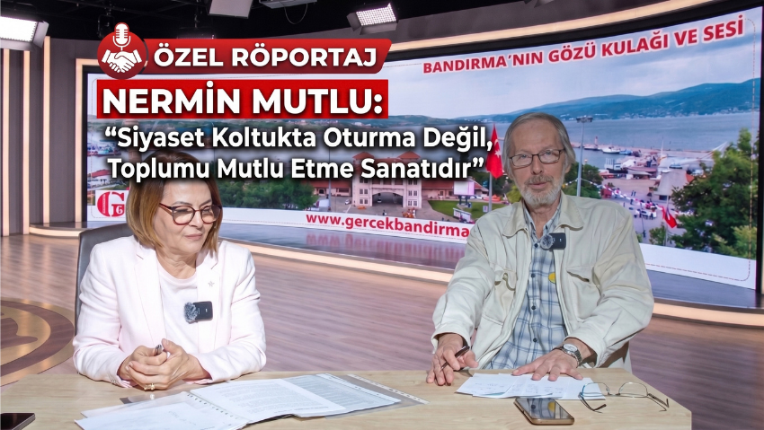 Nermin Mutlu: “Siyaset Koltukta Oturma Değil, Toplumu Mutlu Etme Sanatıdır”