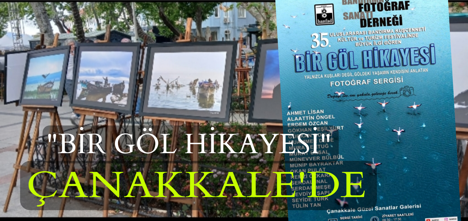 Bir Göl Hikayesi Çanakkale’de