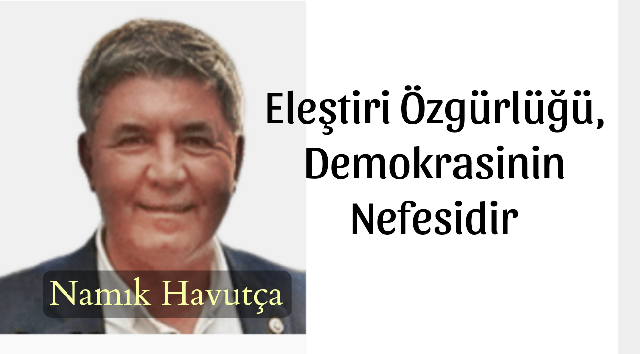 Eleştiri Özgürlüğü,Demokrasinin Nefesidir