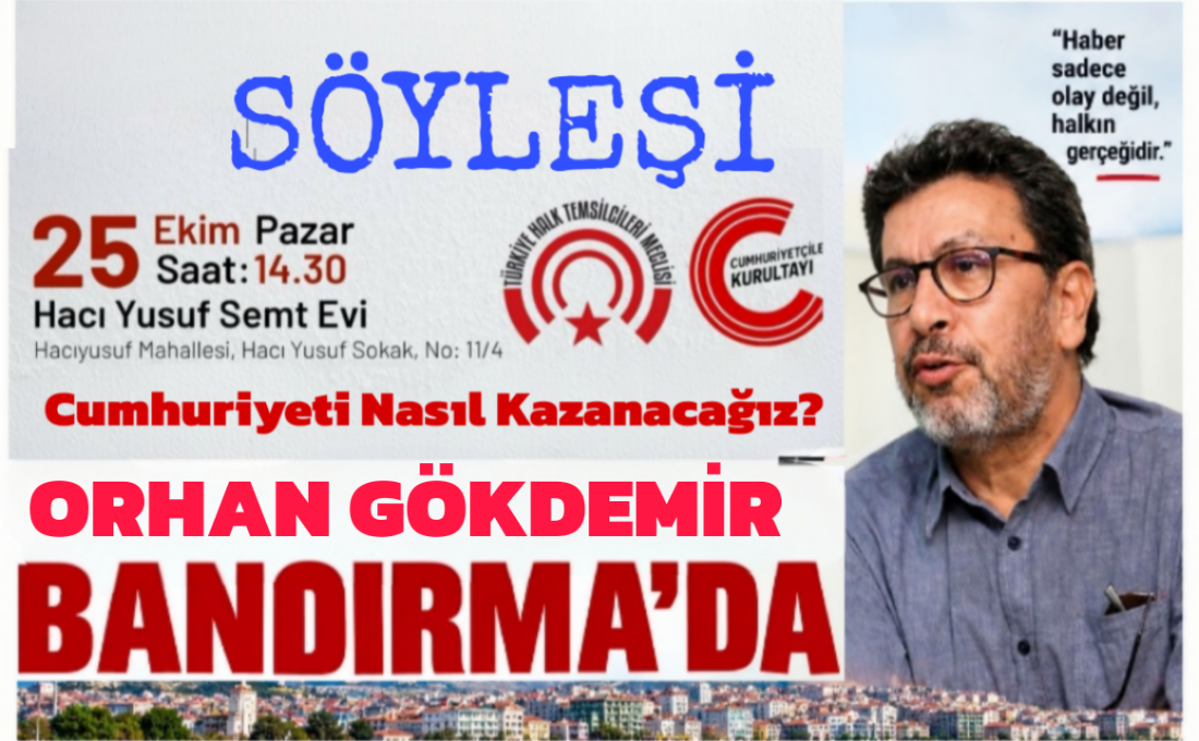 Gazeteci Yazar Orhan Gökdemir. TKP Bandırma’dan Söyleşi Daveti