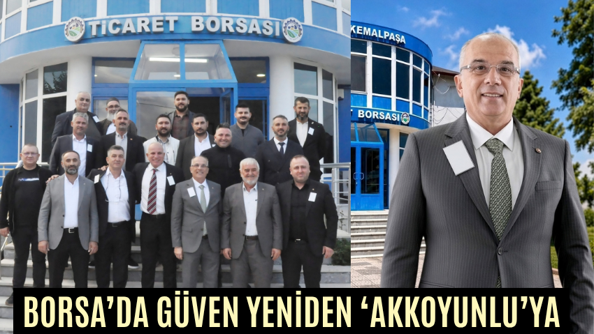 Mustafakemalpaşa Ticaret Borsası’nda Güven Tazeleyen Akkoyunlu’dan Tarihi Zafer
