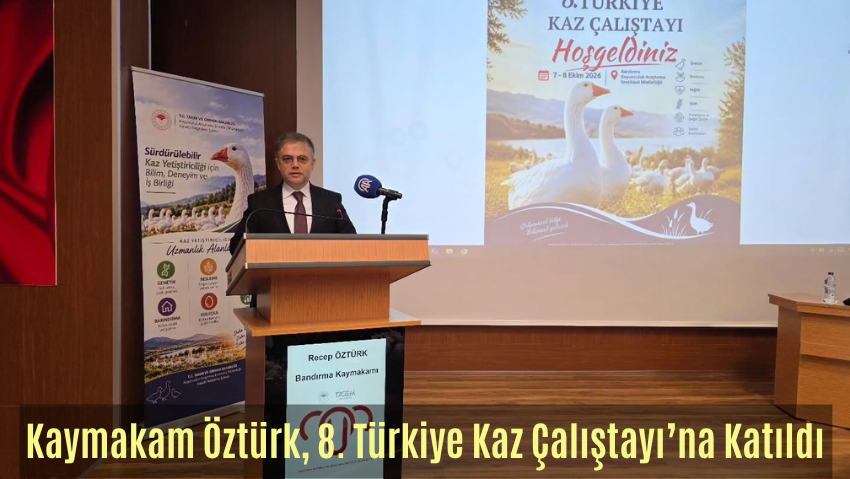 Bandırma’da 8. Türkiye Kaz Çalıştayı Gerçekleştirildi