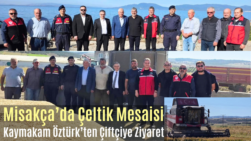Bandırma Kaymakamı Recep Öztürk, Misakça’da Çeltik Hasadına Katıldı