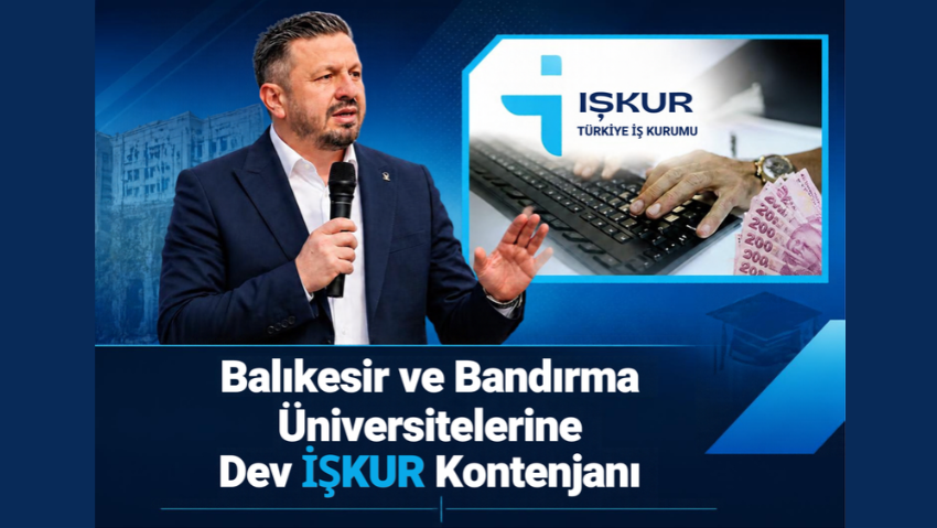 Balıkesir’de Üniversite Öğrencilerine 1.815 Kişilik İŞKUR İstihdam Desteği