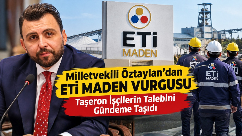 Milletvekili Öztaylan’dan Eti Maden Vurgusu: “Bandırma İçin Yeni Alan ve İşçilere Ücret Artışı Şart”