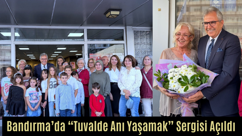 Bandırma’da “Tuvalde Anı Yaşamak” Sergisi Sanatseverlerle Buluştu
