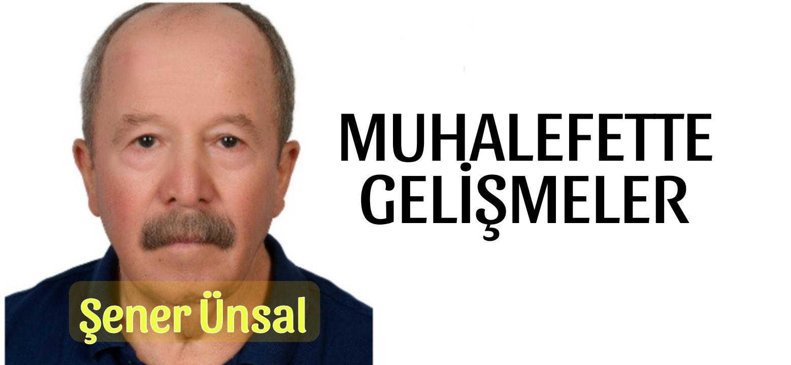 Muhalefette Gelişmeler