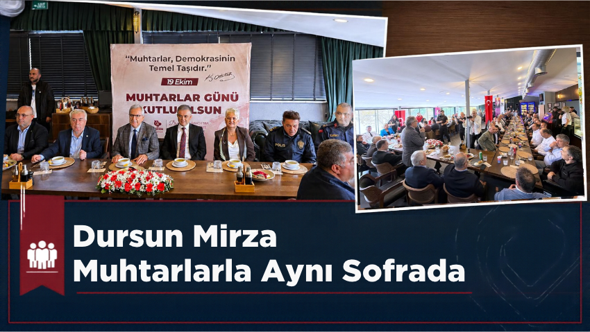 Bandırma’da Muhtarlar Günü Buluşması: Dursun Mirza Muhtarlarla Aynı Sofrada